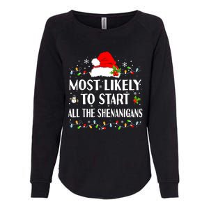 Most Likely To Start All The Shenanigans Funny Christmas Womens California Wash Sweatshirt