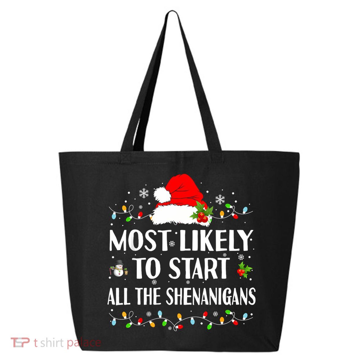 Most Likely To Start All The Shenanigans Funny Christmas 25L Jumbo Tote