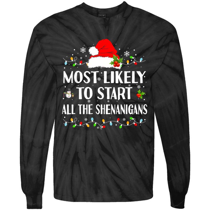 Most Likely To Start All The Shenanigans Funny Christmas Tie-Dye Long Sleeve Shirt