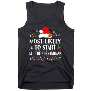 Most Likely To Start All The Shenanigans Funny Christmas Tank Top