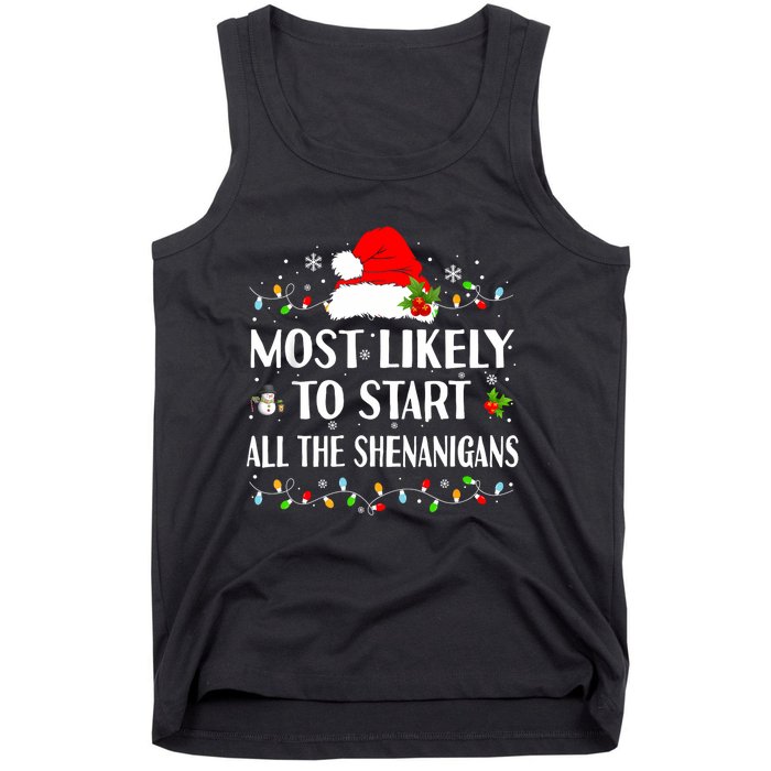 Most Likely To Start All The Shenanigans Funny Christmas Tank Top