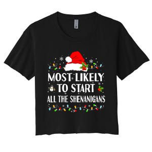 Most Likely To Start All The Shenanigans Funny Christmas Women's Crop Top Tee