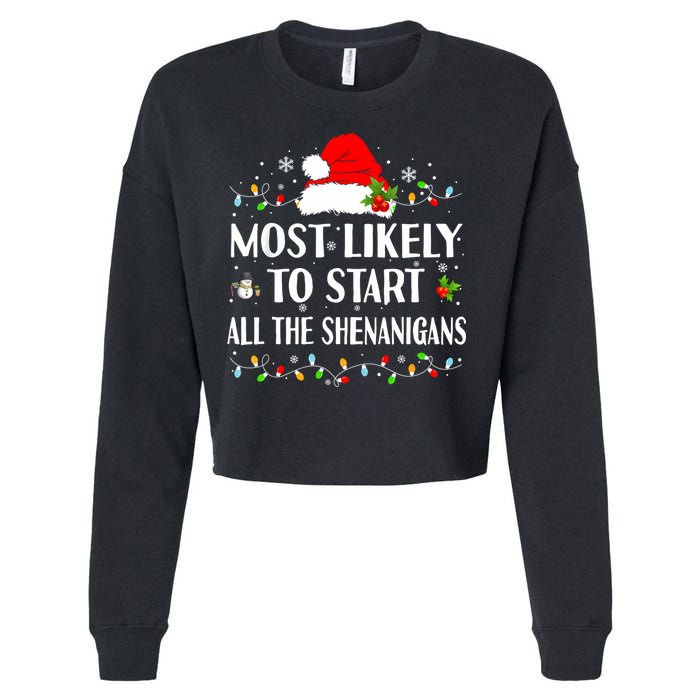 Most Likely To Start All The Shenanigans Funny Christmas Cropped Pullover Crew