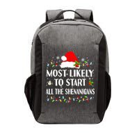 Most Likely To Start All The Shenanigans Funny Christmas Vector Backpack