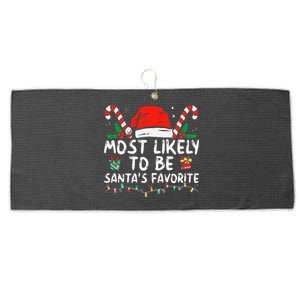 Most Likely To Christmas Be Santa's Favorite Matching Family Large Microfiber Waffle Golf Towel