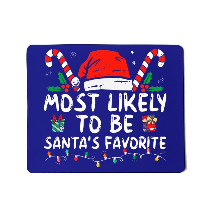 Most Likely To Christmas Be Santa's Favorite Matching Family Mousepad