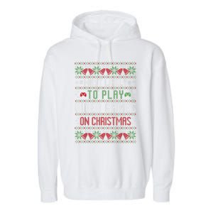 Most Likely To Play Video Games On Christmas Pajama Ugly Gift Garment-Dyed Fleece Hoodie