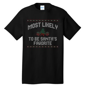 Most Likely To Be Santas Favorite Funny Christmas Family Matching Tall T-Shirt