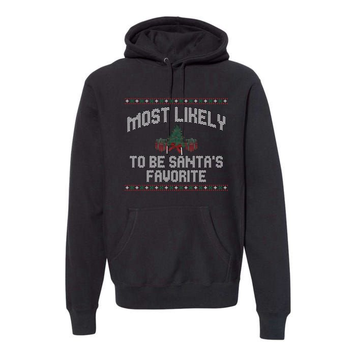 Most Likely To Be Santas Favorite Funny Christmas Family Matching Premium Hoodie