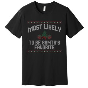 Most Likely To Be Santas Favorite Funny Christmas Family Matching Premium T-Shirt