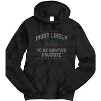 Most Likely To Be Santas Favorite Funny Christmas Family Matching Tie Dye Hoodie