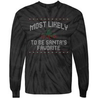 Most Likely To Be Santas Favorite Funny Christmas Family Matching Tie-Dye Long Sleeve Shirt