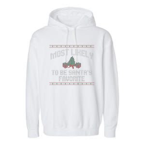 Most Likely To Be Santas Favorite Funny Christmas Family Matching Garment-Dyed Fleece Hoodie