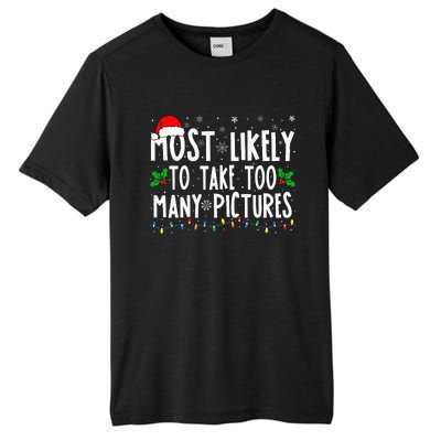 Most Likely To Take Too Many Pictures Funny Christmas Tall Fusion ChromaSoft Performance T-Shirt