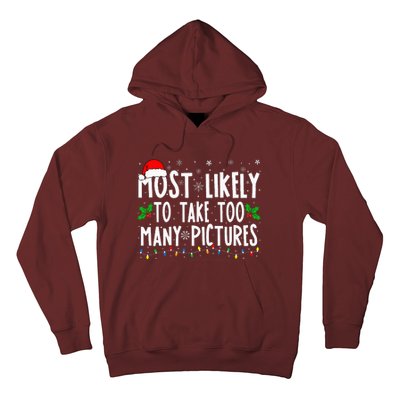 Most Likely To Take Too Many Pictures Funny Christmas Hoodie