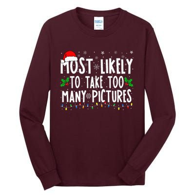 Most Likely To Take Too Many Pictures Funny Christmas Tall Long Sleeve T-Shirt