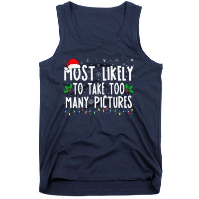 Most Likely To Take Too Many Pictures Funny Christmas Tank Top