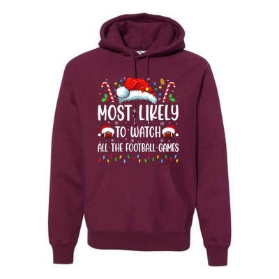 Most Likely To Watch All The Football Games Christmas Family Premium Hoodie