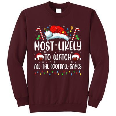 Most Likely To Watch All The Football Games Christmas Family Tall Sweatshirt