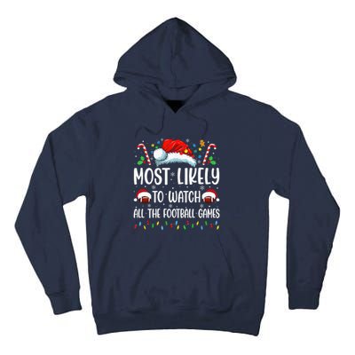 Most Likely To Watch All The Football Games Christmas Family Tall Hoodie