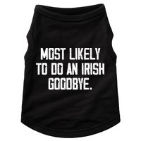 Most Likely To Do An Irish Goodbye Doggie Tank