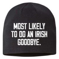 Most Likely To Do An Irish Goodbye Sustainable Beanie