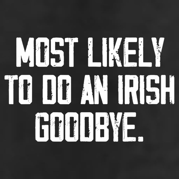 Most Likely To Do An Irish Goodbye 25L Jumbo Tote