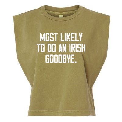 Most Likely To Do An Irish Goodbye Garment-Dyed Women's Muscle Tee