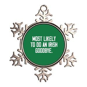 Most Likely To Do An Irish Goodbye Metallic Star Ornament