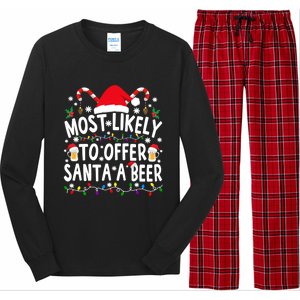 Most Likely To Offer Santa A Beer Funny Christmas Gift Long Sleeve Pajama Set