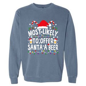 Most Likely To Offer Santa A Beer Funny Christmas Gift Garment-Dyed Sweatshirt