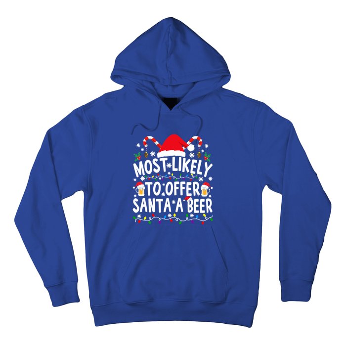 Most Likely To Offer Santa A Beer Funny Christmas Gift Hoodie