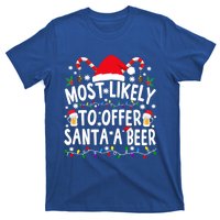 Most Likely To Offer Santa A Beer Funny Christmas Gift T-Shirt