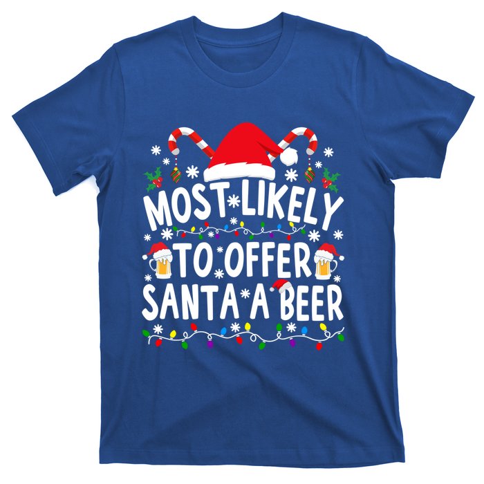 Most Likely To Offer Santa A Beer Funny Christmas Gift T-Shirt