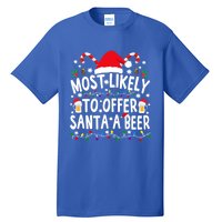 Most Likely To Offer Santa A Beer Funny Christmas Gift Tall T-Shirt