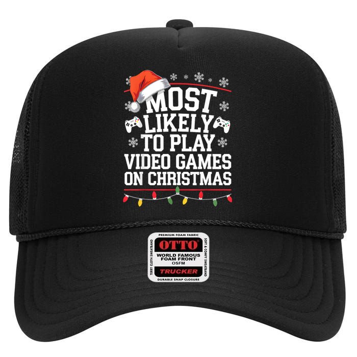 Most Likely To Play Video Games On Christmas Video Game Love High Crown Mesh Back Trucker Hat