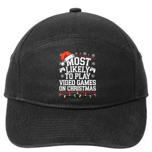 Most Likely To Play Video Games On Christmas Video Game Love 7-Panel Snapback Hat