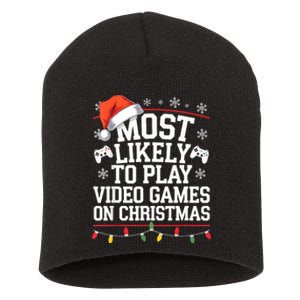 Most Likely To Play Video Games On Christmas Video Game Love Short Acrylic Beanie