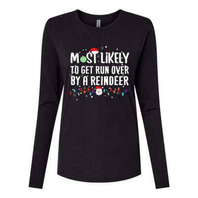 Most Likely To Get Run Over By A Reindeer Christmas Holiday  Womens Cotton Relaxed Long Sleeve T-Shirt