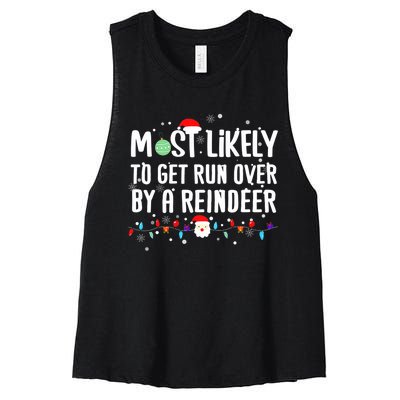 Most Likely To Get Run Over By A Reindeer Christmas Holiday  Women's Racerback Cropped Tank