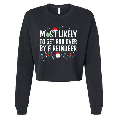 Most Likely To Get Run Over By A Reindeer Christmas Holiday  Cropped Pullover Crew