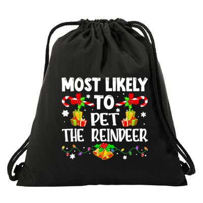 Most Likely To Pet The Reindeer Funny Family Xmas Lights Gift Drawstring Bag