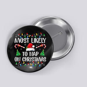 Most Likely To Nap On Christmas Family Matching Christmas Button