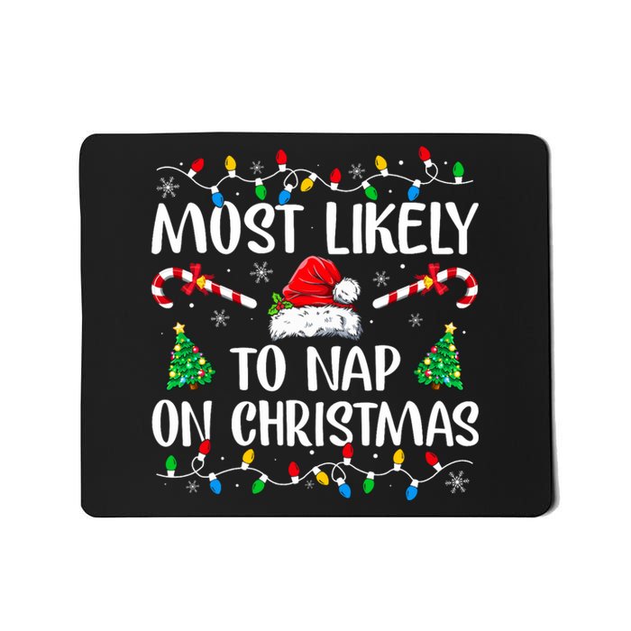 Most Likely To Nap On Christmas Family Matching Christmas Mousepad