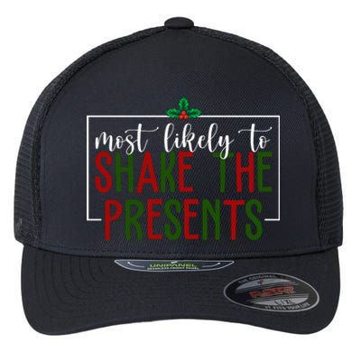 Most Likely To Shake The Presents Christmas Flexfit Unipanel Trucker Cap