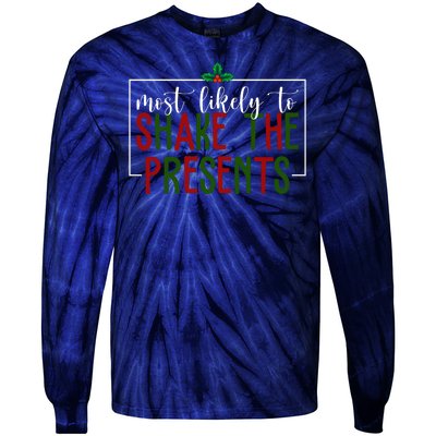 Most Likely To Shake The Presents Christmas Tie-Dye Long Sleeve Shirt