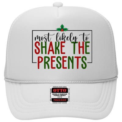 Most Likely To Shake The Presents Christmas High Crown Mesh Back Trucker Hat