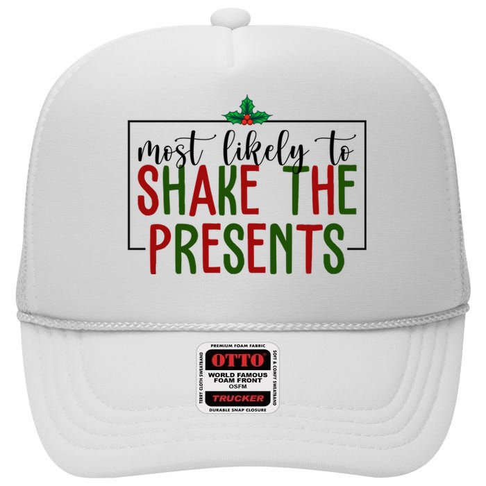 Most Likely To Shake The Presents Christmas High Crown Mesh Back Trucker Hat