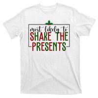 Most Likely To Shake The Presents Christmas T-Shirt