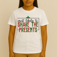 Most Likely To Shake The Presents Christmas T-Shirt